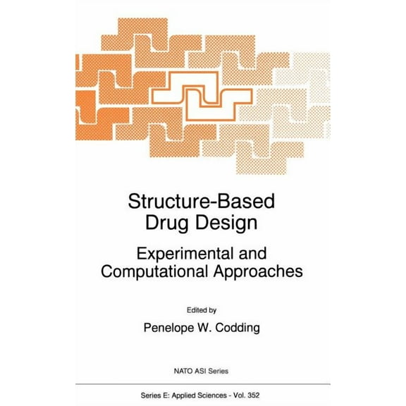 NATO Science Series E: Structure-Based Drug Design: Experimental and Computational Approaches, Book 352, (Hardcover)