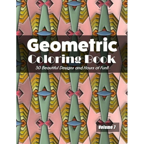 Geographic Coloring Book Volume 7: 50 Beautiful Designs and Hours of Fun!!, (Paperback)