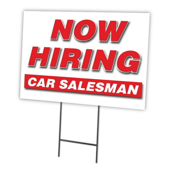Now Hiring Car Salesman 18"x24" Yard Sign & Stake | Advertise Your Business | Stake Included Image On Front Only | Made in The USA