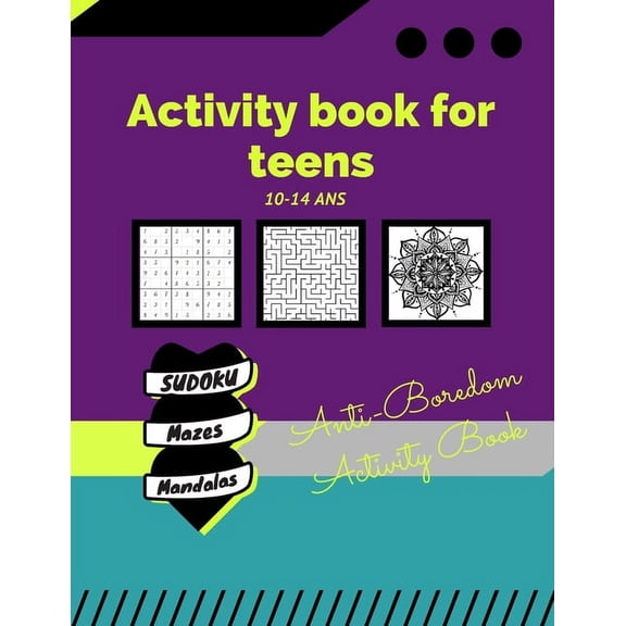 Activity book for teens 10-14 years /Anti-Boredom Activity Book/ sudoku/ mazes/ mandalas: Anti-Boredom Activity Book/ su, (Paperback)