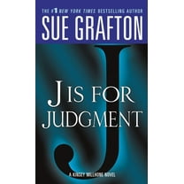 J Is for Judgment: A Kinsey Millhone Novel