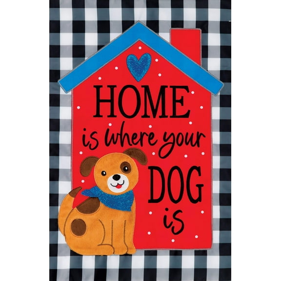 Custom Decor Home is Where Your Dog is - Garden Size, Embroidered Applique Style, Double Sided Decorative Flag - Approx. 12 Inch X 17.98 Inch