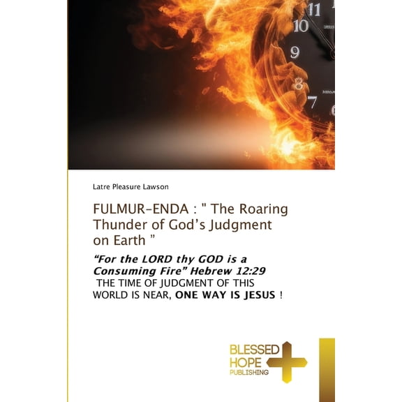 Fulmur-Enda: " The Roaring Thunder of God's Judgment on Earth ", (Paperback)