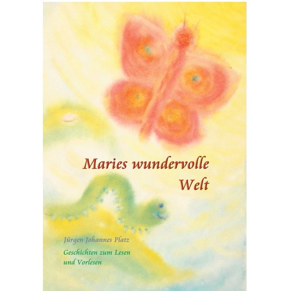 Maries wundervolle Welt: Geschichten zum Lesen und Vorlesen, (Paperback)
