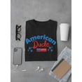 thumbnail image 3 of American Dude 4Th July T-Shirt Men -Image by Shutterstock, Male Medium, 3 of 4