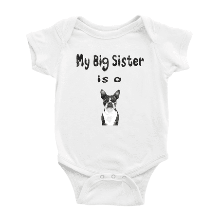 

My Big Sister Is A Boston Terrier Dog Funny Baby Clothing Bodysuits Boy Girl Unisex