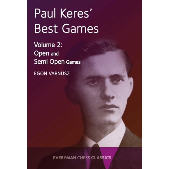 Everyman Chess Classics Paul Keres' Best Games, (Paperback)