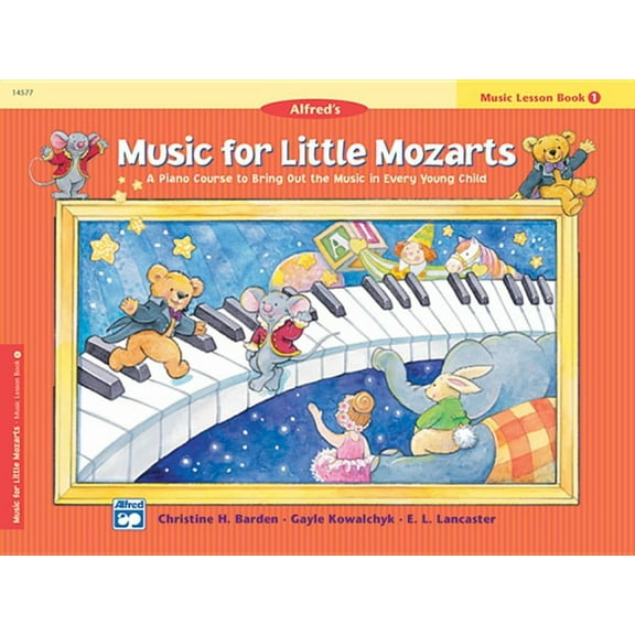 Music for Little Mozarts Music Lesson Book, Bk 1: A Piano Course to Bring Out the Music in Every Young Child