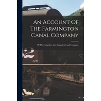 An Account Of The Farmington Canal Company (Paperback)