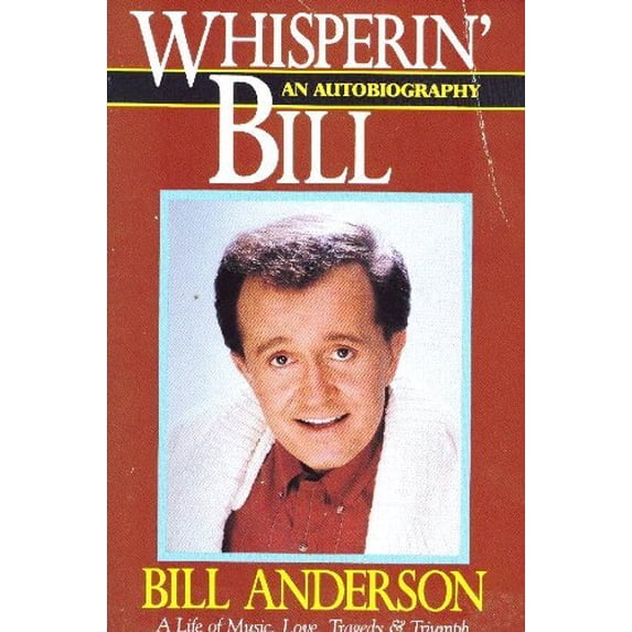 Pre-Owned Whisperin Bill: An Autobiography (Paperback) 0929264371 9780929264370