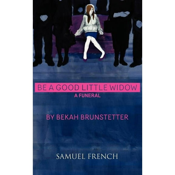 Be a Good Little Widow, (Paperback)