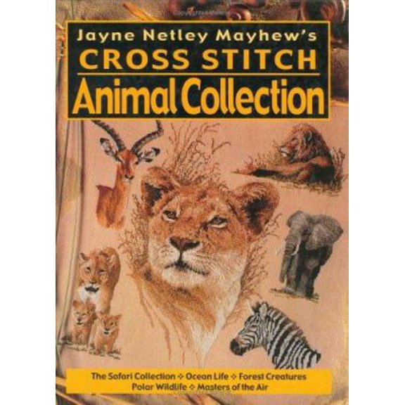 Pre-Owned Jayne Netley Mayhew's Cross Stitch Animal Collection (Jayne Netley Mayhew's Cross Stitch) (Hardcover) 0715311328 9780715311325