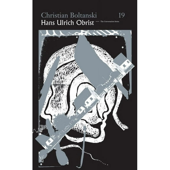 Conversation (Verlag Der Buchhandlung) Hans Ulrich Obrist & Christian Boltanski: The Conversation Series: Vol. 19, Book 19, (Paperback)