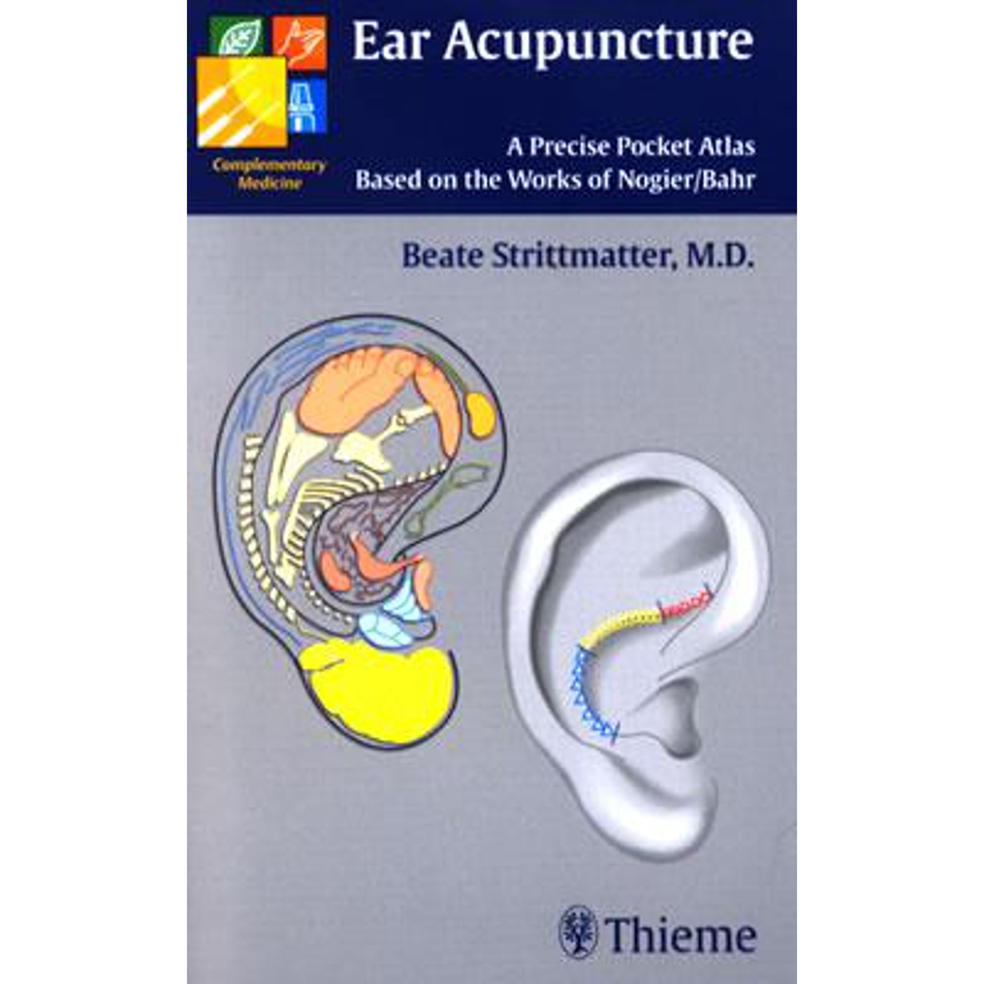 Ear Acupuncture: A Precise Pocket Atlas Based on the Works of Nogier/Bahr (Paperback) by Beate Strittmatter