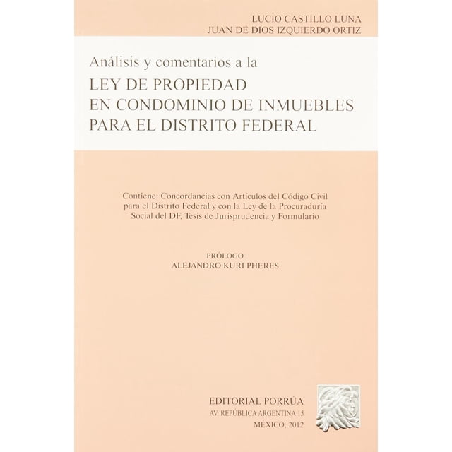 Análisis y comentarios a la ley de propiedad en condominio Editorial Porrúa 9786070910159