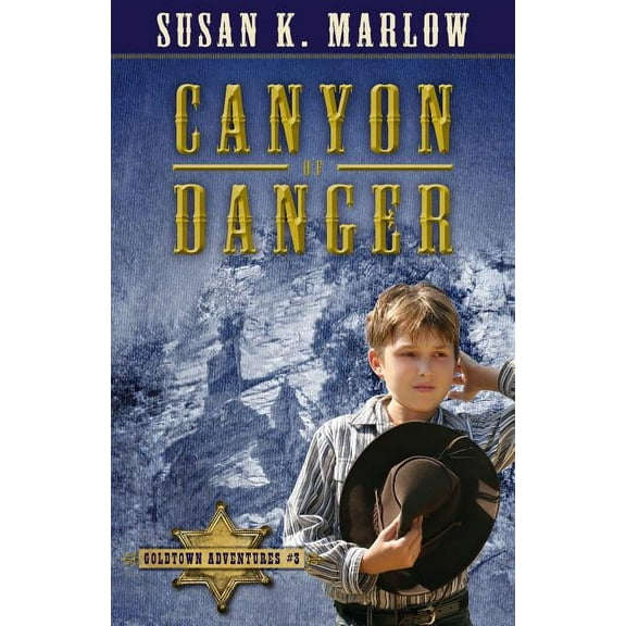 Goldtown Adventures Canyon of Danger, Book 03, (Paperback)