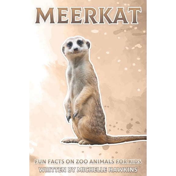 Fun Facts on Zoo Animals for Kids Meerkat: Fun Facts on Zoo Animals for Kids #5, (Paperback)