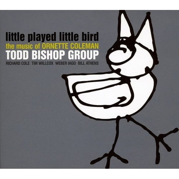Todd Bishop - Little Played Little Bird / The Music Of Ornette Coleman - Jazz - CD