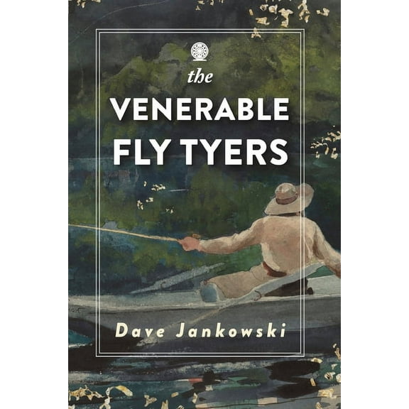 The Venerable Fly Tyers: Adventures in Fishing and Hunting, (Paperback)