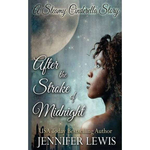 After the Stroke of Midnight: A Steamy Cinderella Story (Paperback)