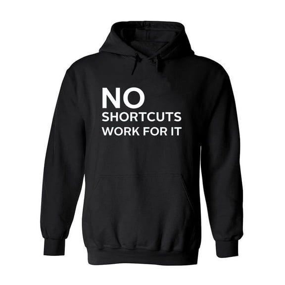 No Shortcuts Work For It. Hoodie Women -Image by Shutterstock, Female Medium