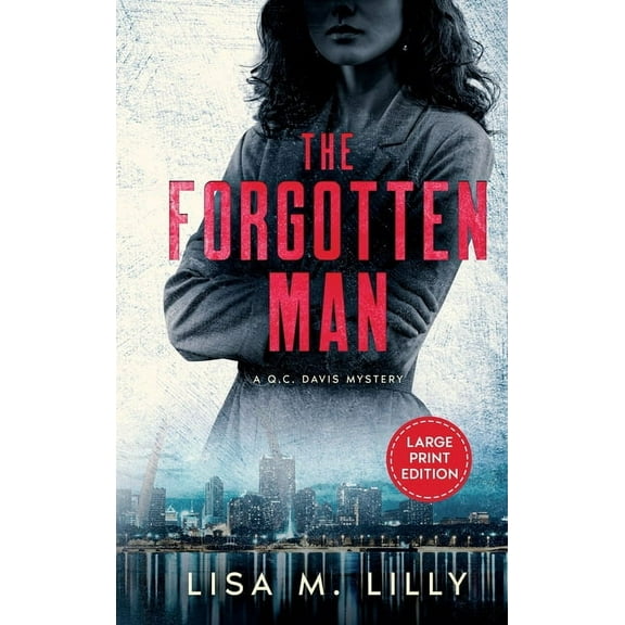 Q.C. Davis Large Print Mystery The Forgotten Man: A Large Print Q.C. Davis Mystery, Book 6, (Hardcover)