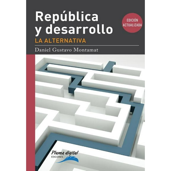 Republica y Desarrollo : La Alternativa. (Paperback)
