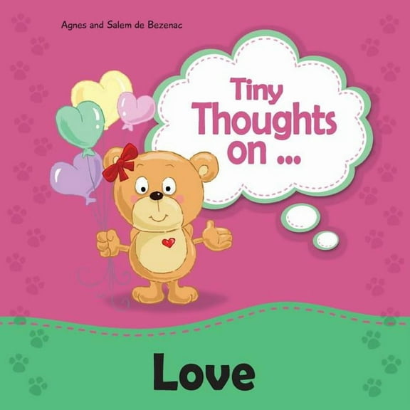 Tiny Thoughts Tiny Thoughts on Love: Different ways to love, Book 4, (Paperback)