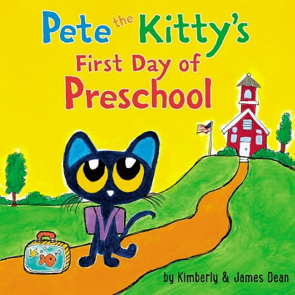 Pete the Cat Pete the Kitty's First Day of Preschool, (Board Book)