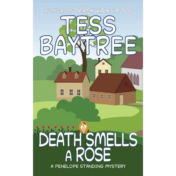 The Penelope Standing Mysteries Death Smells a Rose: A Penelope Standing Mystery, Book 3, (Paperback)