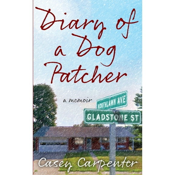 Diary of a Dog Patcher, (Paperback)
