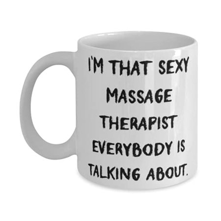 

Nice Massage therapist I m That Sexy Massage therapist Everybody is Talking About Cheap 15oz Mug F Colleagues From Friends