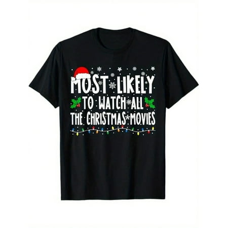 Christmas T-shirts most likely to watch all Christmas movies  100% cotton  gifts for men  women  dads  moms  friends  casual digital print 220g pure weight 100% cotton T-shirts 100% cotton