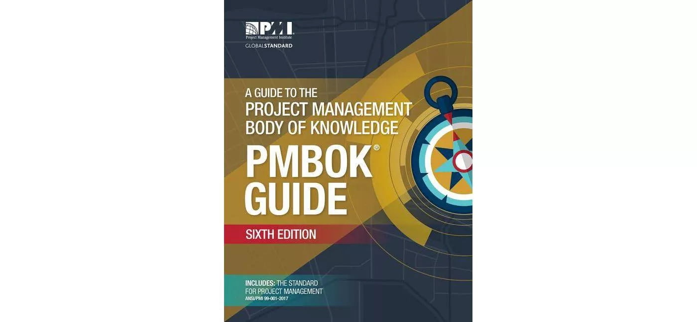 PMBOK Guide: A Guide to the Project Management Body of Knowledge