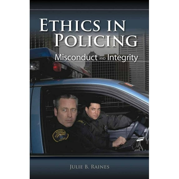 Pre-Owned Ethics in Policing: Misconduct and Integrity: Misconduct and Integrity (Paperback) 0763755303 9780763755300