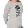 thumbnail image 5 of Cute Chocoholic All You Need is Love Women's Long Sleeve T Shirt Brisco Brands S, 5 of 5