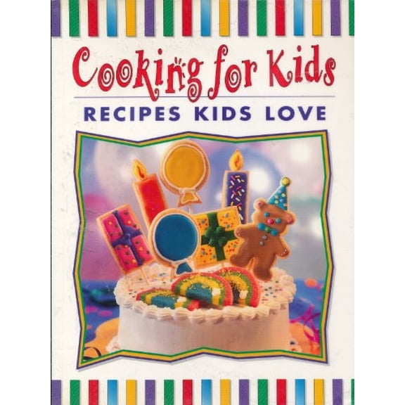 Pre-Owned Cooking for Kids: Recipes Kids Love Edition: First Paperback