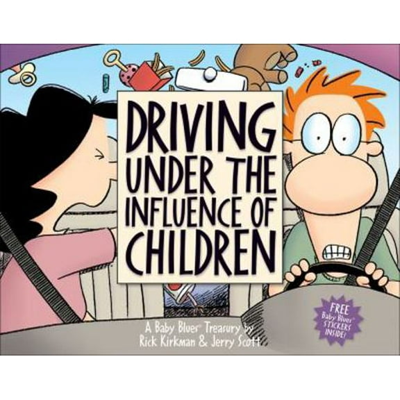 Pre-Owned Driving Under the Influence of Children: A Baby Blues Treasury (Volume 22) (Paperback) 0740750054 9780740750052
