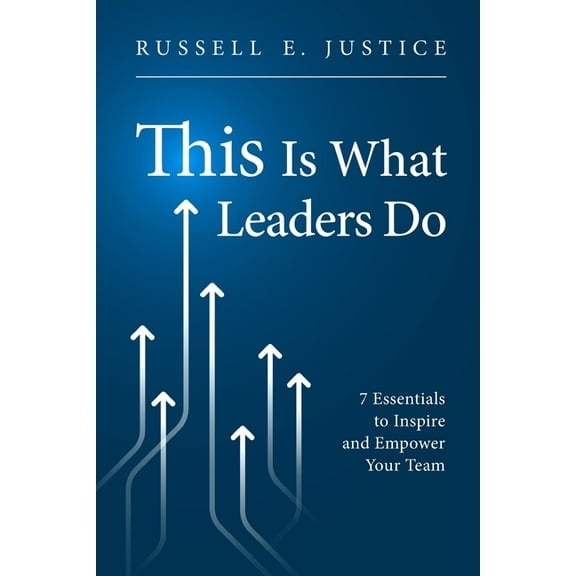 This Is What Leaders Do, (Paperback)