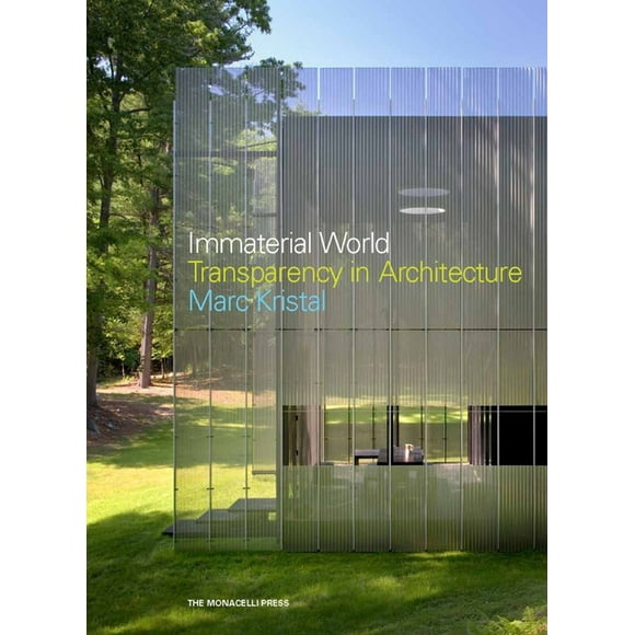 Immaterial World : Transparency in Architecture (Hardcover)
