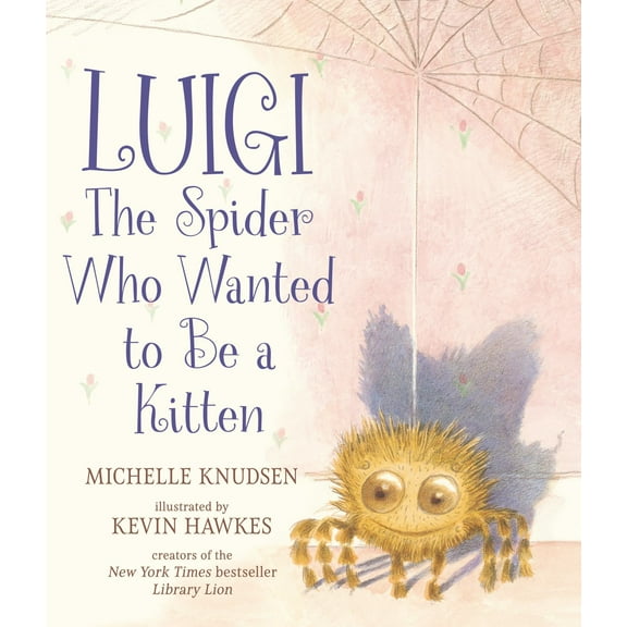 Luigi, the Spider Who Wanted to Be a Kitten: (a Heartwarming Picture Book about Friendship and Self-Acceptance for Kids Ages 4-8) (Hardcover)