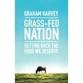 thumbnail image 2 of Pre-Owned Grass-Fed Nation: Getting Back the Food We Deserve (Paperback) 178578076X 9781785780769, 2 of 2