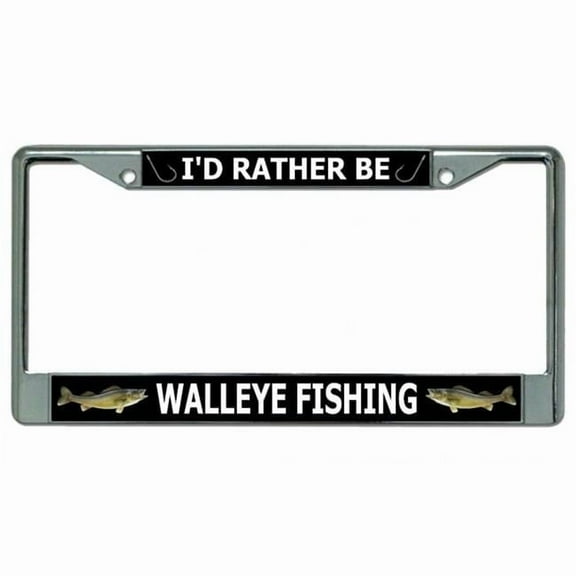 212 Main LPO4471 6 x 12 in. Id Rather Be Walleye Fishing Chrome License Plate Frame