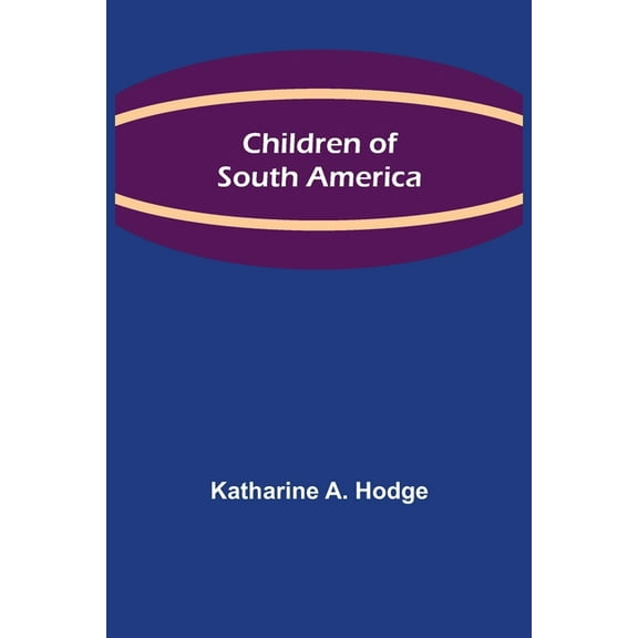 Children of South America, (Paperback)