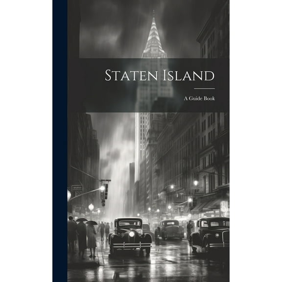 Staten Island : A Guide Book (Hardcover)