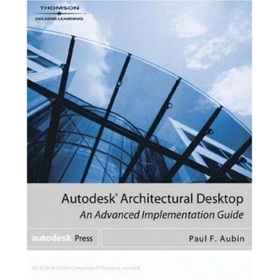 Pre-Owned Autodesk Architectural Desktop: An Advanced Implementation Guide (Paperback) 1401888763 9781401888763