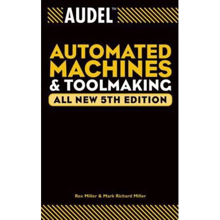 Pre-Owned Audel Automated Machines and Toolmaking (Paperback) 0764555286 9780764555282