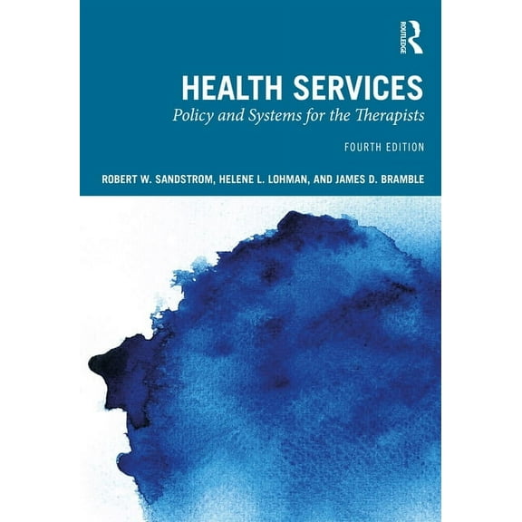 Health Services: Policy and Systems for the Therapists, (Paperback)