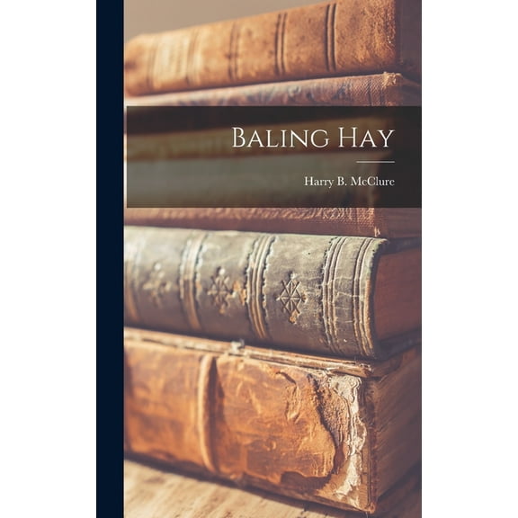 Baling Hay (Hardcover)