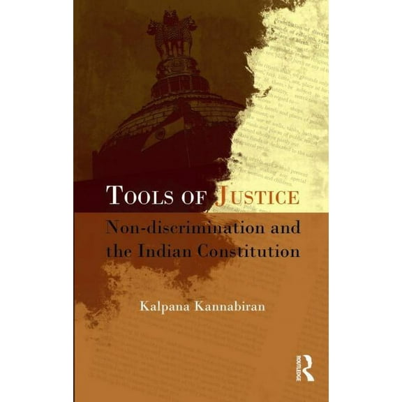 Tools of Justice: Non-discrimination and the Indian Constitution, (Hardcover)